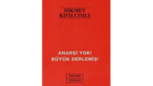 Anarşi Yok!  Büyük Derleniş!