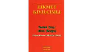 Yedek Güç: Ulus (Doğu) – İhtiyat Kuvvet: Milliyet (Şark)