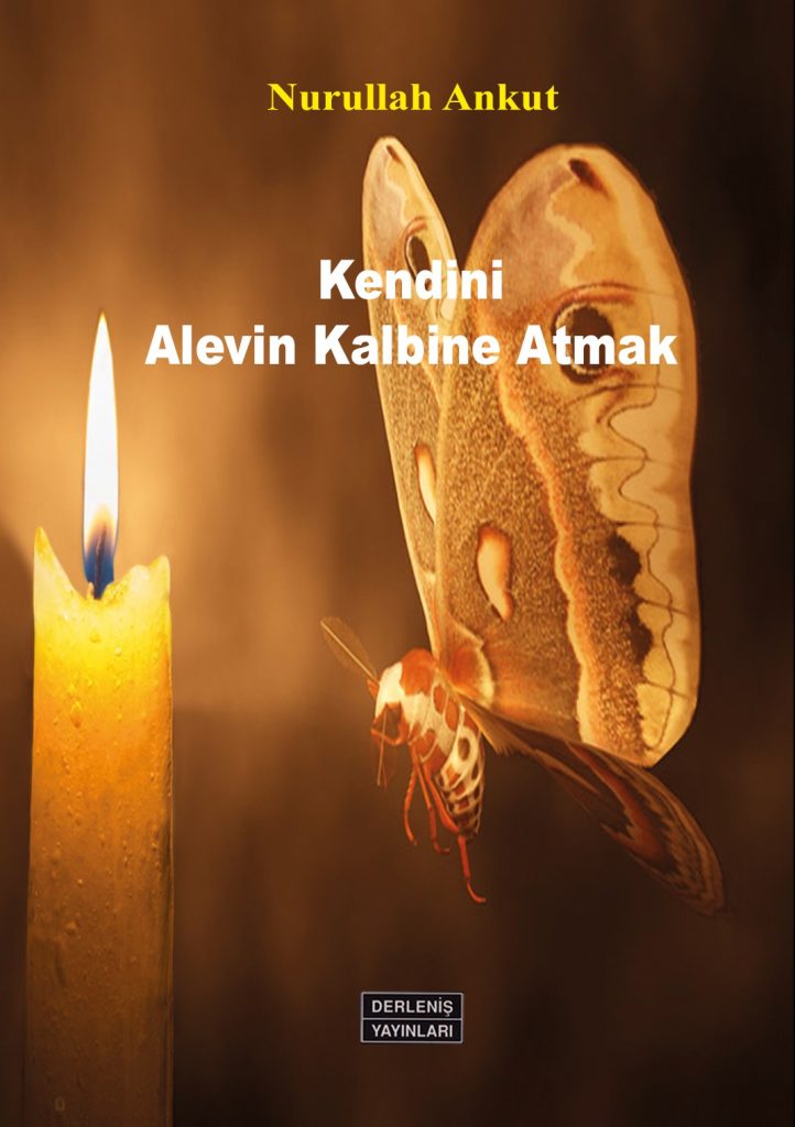 Kendini Alevin Kalbine Atmak