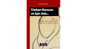 Türban Konusu ve İşin Aslı